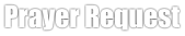 Prayer Request