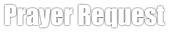 Prayer Request