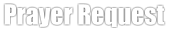 Prayer Request