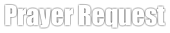 Prayer Request