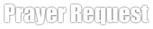 Prayer Request